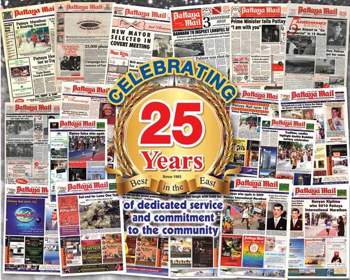 This edition marks the 25th anniversary of the first Pattaya Mail, Vol. I No. 1 that hit the newsstands on July 23, 2018. In today’s day and age, it’s remarkable for any business to last this long, but we did, and do not plan on stopping anytime soon. Spread throughout the following pages of this anniversary edition, we take a look back at the past 25 years. We hope you will enjoy reading it as much as we did researching and publishing it. It is with heartfelt thanks that we salute you the reader, you the advertiser, and you the contributor, for without you we wouldn’t have been able to last this long. We hope we may continue to live up to your expectations for many years to come.