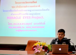 Pol. Maj. Gen. Dr. Adul Narongsak is offering to expand Bangkok’s fledgling Miracle Eyes program to Pattaya.