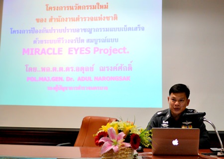 Pol. Maj. Gen. Dr. Adul Narongsak is offering to expand Bangkok’s fledgling Miracle Eyes program to Pattaya.