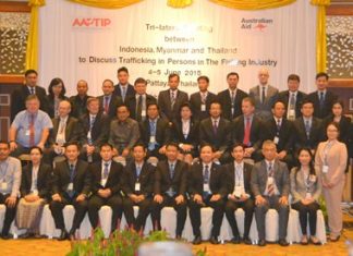 Officials from Myanmar, Indonesia and Thailand met in Pattaya with a four-person team from the Australia-Asia Program to Combat Trafficking in Persons to discuss ways to cooperate in the fight against human trafficking in the fishing industry.