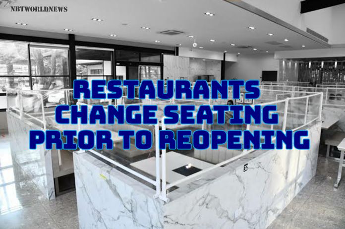 Many restaurants are changing their seating arrangement and service style to comply with the new operational guidelines.